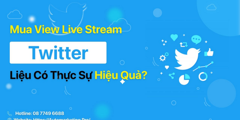 Khiến livestream của bạn sôi nổi nhờ dịch vụ Mua view live stream Twitter